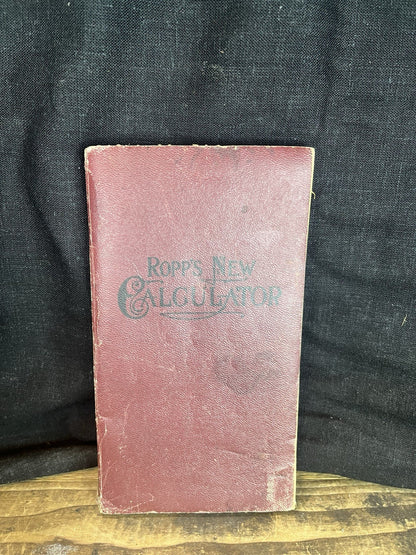 Antique 1906 Ropps New Calculated Book