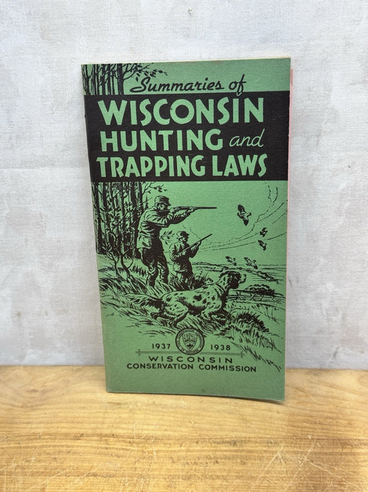 Wisconsin Hunting Trapping Laws 1937-1938 #1509
